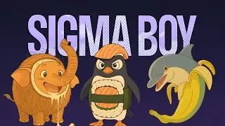 SIGMA BOY x BRAINROT ANIME VERSION