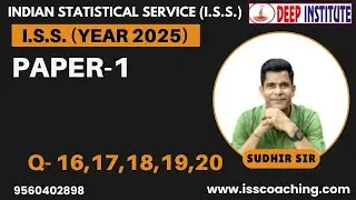 ISS PYQ 2025 Paper-1, Q-16,17,18,19,20. Solutions  By Sudhir Sir Deep Institute