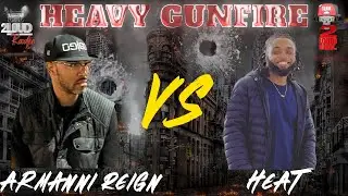 ARMANNI REIGN VS H.E.A.T.  |  HEAVY GUNFIRE