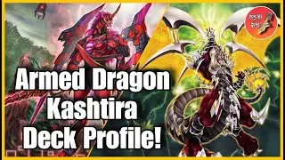 Un Deck Muy Original! Armed Dragon Kashtira Deck Profile! #yugiohtcg #yugiohcardgame