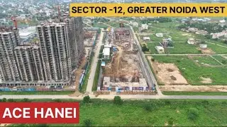Ace Hanei Sector 12, Greater Noida West | Construction Update #Acehanei #sector12 #noidaextension