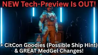 Vuklan Tech-Preview For ALL + NEW MedGel Changes & CitCon Goodie Package | Star Citizen News