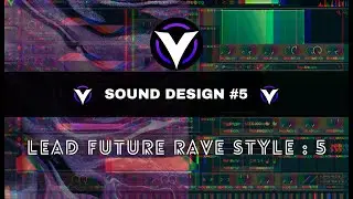 [VITAL👾] - Sound Design #5 : (Future Rave) Lead Style MORTEN & David Guetta in 