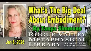 Tanya Simmons: What’s The Big Deal About Embodiment? What It Is Exactly?