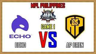 ECHO VS AP BREN - GAME 1 | MPL PHILIPPINES SEASON 12 - REGULAR SEASON | ECHO VS APBR (ENG)