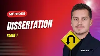 Méthode de la Dissertation - Partie 1