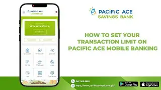 How to Set Your Transaction Limit on Pacific Ace Mobile Banking |  Step-by-Step Tutorial