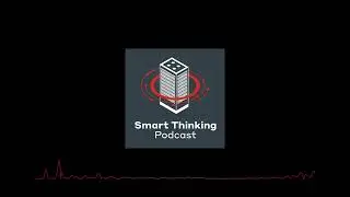 Smart Thinking Episode 25 - Converged Networks