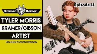 Kramer Korner EP13 - Gibson/Kramer Artist Tyler Morris