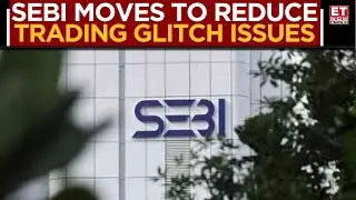SEBI Consultation Paper On Technical Glitches; Aims To Reduce Burden On Small Brokers | ET Now