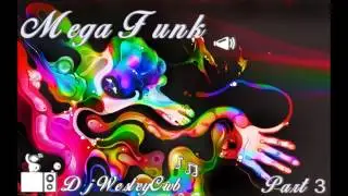Mega funk DJ Wesley de navegantes SC 2017✌😈🔊