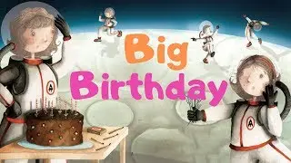 BIG BIRTHDAY Read Aloud Book for Kids