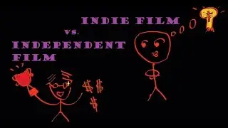 Indie film vs. Independent film - Meida/Geek