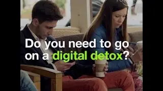 Do you need to go on a digital detox?