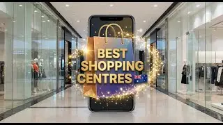 Best Shopping Centres in Australia  🛍️🇦🇺🏬