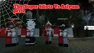 The Super Idiots Vs Aslyum prt 1