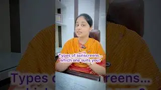 #sunscreen #typesofsunscreens #sunprotection #physicalsunscreen #bestdermatologistnellore