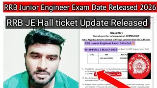 RRB Junior Engineer Exam Date Released/ RRB JE Hall ticket 2026