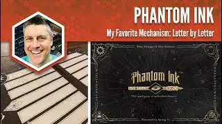 Phantom Ink: My Favorite Game Mechanism
