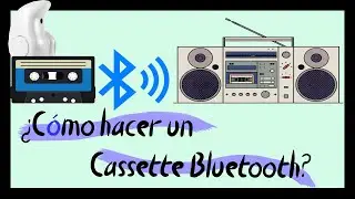 ¿CÓMO HACER UN CASSETTE BLUETOOTH CASERO?