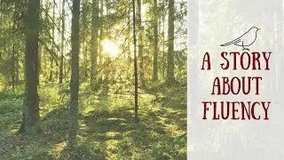 A story about language fluency