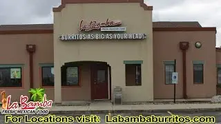 La Bamba Fresh Mexican Food Restaurant.BURRITOS AS BIG AS YOUR HEAD!! visit: labambaburritos.com