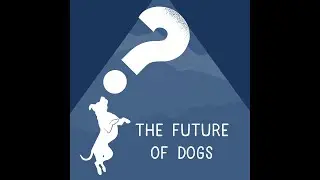 Ep1 Introducing The Future Of Dogs Podcast with Hannah Molloy