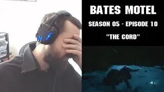 REACTION ► Bates Motel ► 5x10 - The Cord