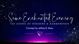 Storyland Presents... Some Enchanted Evening: The Songs of Rodgers & Hammerstein