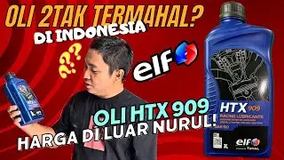 OLI 2TAK TERMAHAL DI INDONESIA. OLI ELF HTX 909 RACING