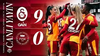 🔴 Galatasaray GAİN 9-0 Fatih Vatan Spor (Turkcell Kadın Futbol Süper Ligi 17. Hafta)