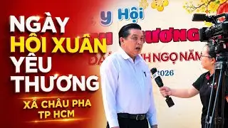 NG&Agrave;Y HỘI XU&Acirc;N Y&Ecirc;U THƯƠNG- X&atilde; Ch&acirc;u Pha, TP HCM