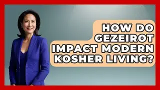 How Do Gezeirot Impact Modern Kosher Living? - The Kosher Way