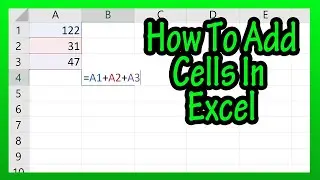 Adding Cells In Excel - How To Add Cells Together In An Excel Spreadsheet Explained