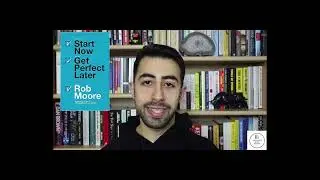 CHAPTER 10: Don't Put Off Until Tomorrow - Start Now and Get Perfect Later