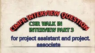 CIMFR INTERVIEW BASED QUESTION || WALK IN INTERVIEW FOR PROJECT ASSISTANT AND PROJECT ASSOCIATE ||