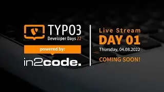 T3DD22 &mdash; Дни разработчиков TYPO3 2022 в Карлсруэ &mdash; День 1 (четверг, 04.08.2022) &mdash; Часть 2