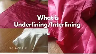 Sewing class 16 | What is the Difference between Underlining and Interlining | fashion tutor