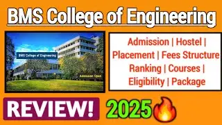 BMS College of Engineering Bangalore Review 2025 | Admission, Courses, Fees, Placement