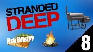 BEST FOOD SMOKER EVER! - Stranded Deep - Day 8