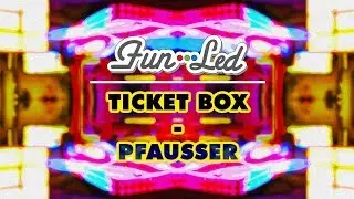 FUN-LED - Ticket Box - PFAUSSER