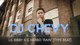 LIL BIBBY X G HERBO 'RAIN' [TYPE BEAT]