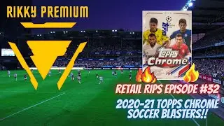 Retail Rips Episode #32: 2020-21 Topps Chrome Soccer Blasters!! These boxes are FUEGO!!