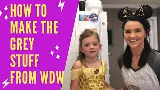 How to make the &ldquo;Grey Stuff&rdquo; from Disney!