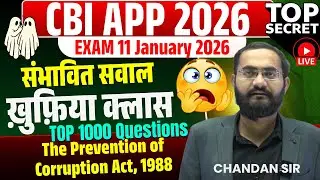 CBI APP 2025 | Most Expected 1000 Questions | The Prevention of Corruption Act, 1988 By Chandan Sir