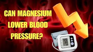 Can MAGNESIUM Lower High Blood Pressure? | How Does MAGNESIUM Affect Blood Pressure?