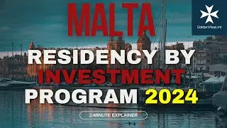 Malta Residency By Investment Program 2024 Overview
