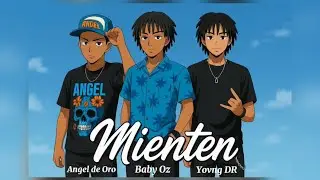 Baby Oz, Angel De Oro, Yovng DR - Mienten (Official Music)
