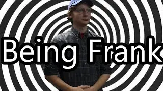 Being Frank