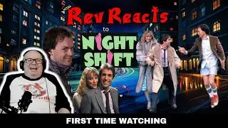 Night Shift | First Time Watching | Reaction | The Rev Reacts